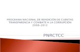 PROGRAMA NACIONAL DE RENDICIÓN DE CUENTAS TRANSPARENCIA Y COMBATE A LA CORRUPCIÓN  2008-2012