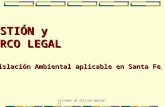 GESTIÓN y MARCO LEGAL  Legislación Ambiental aplicable en Santa Fe