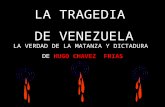 LA TRAGEDIA  DE VENEZUELA