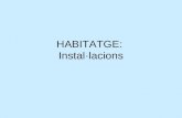 HABITATGE:  Instal·lacions