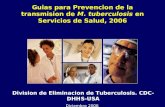 Guias para Prevencion de la transmision de  M. tuberculosis  en Servicios de Salud, 2006