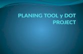 PLANING TOOL y DOT PROJECT