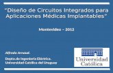 “Diseño de Circuitos Integrados para Aplicaciones Médicas Implantables” Montevideo – 2012