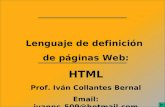 Lenguaje de definición  de páginas Web: HTML Prof. Iván Collantes Bernal