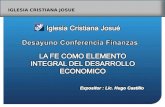 LA FE COMO ELEMENTO INTEGRAL DEL DESARROLLO ECONOMICO Expositor : Lic. Hugo Castillo