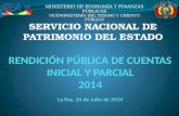 RENDICIÓN PÚBLICA DE CUENTAS INICIAL Y PARCIAL 2014 La Paz, 24 de Julio de 2014