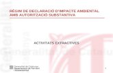 RÈGIM DE DECLARACIÓ D’IMPACTE AMBIENTAL AMB AUTORITZACIÓ SUBSTANTIVA