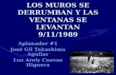 LOS MUROS SE DERRUMBAN Y LAS VENTANAS SE LEVANTAN 9/11/1989