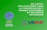 DR-CAFTA: IMPLICACIONES PARA LA CONSERVACION Y MANEJO SOSTENIBLE DE RECURSOS NATURALES