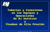 Tuberías y Conexiones en los Equipos y Operaciones de BJ Services y Pruebas de Alta Presión