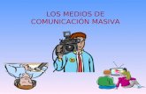 LOS MEDIOS DE COMUNICACIÓN MASIVA