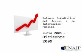 Balance Estadístico del Acceso a la Información Pública. Junio 2005 -  Diciembre 2009