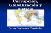 Corrupción ,  Globalización  y  justicia