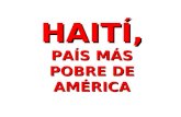 HAITÍ,  PAÍS MÁS POBRE DE AMÉRICA