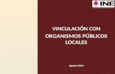 Vinculación con Organismos Públicos Locales Agosto 2014