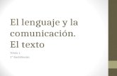 El lenguaje y la comunicación. El texto