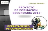 PROYECTO DE FORMACIÓN  SECUNDARIA 2013