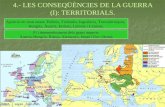 4.- LES CONSEQÜÈNCIES DE LA GUERRA (I): TERRITORIALS.