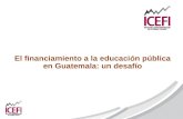El financiamiento a la educación pública en Guatemala: un desafío