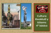 Cultura  K wakiutl  y tótems 4° básico