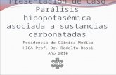 Presentación de Caso Parálisis hipopotasémica asociada a sustancias carbonatadas