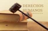 DERECHOS HUMANOS                                   ARTICULO 22-26