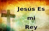 Jesús Es mi Rey Soberano