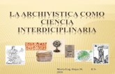 LA ARCHIVISTICA COMO CIENCIA INTERDICIPLINARIA