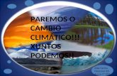 PAREMOS O CAMBIO CLIMÁTICO!!! XUNTOS PODEMOS!!