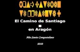 El Camino de Santiago en Aragón Año Santo Compostelano 2010