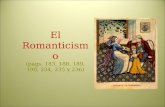 El Romanticismo (págs. 183, 188, 189, 190, 234, 235 y 236)
