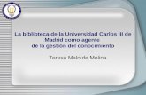 La biblioteca de la Universidad Carlos III de Madrid como agente  de la gestión del conocimiento