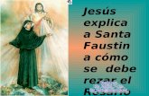 Jesús explica a Santa Faustina cómo  se  debe rezar el  Rosario de la Misericordia…