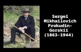 Sergei Mikhailovich Prokudin-Gorskii  (1863-1944)
