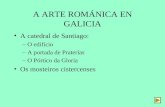 A ARTE ROMÁNICA EN GALICIA