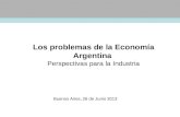 Los problemas de la Economía Argentina  Perspectivas para la Industria