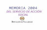 MEMORIA 2004 DEL SERVICIO DE ACCIÓN SOCIAL