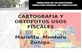 CARTOGRAFIA Y ORTOFOTOS USOS FISCALES Marietta  Montero Zúñiga.