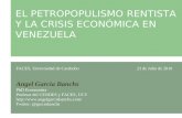 EL PETROPOPULISMO RENTISTA Y LA CRISIS ECONÓMICA EN VENEZUELA