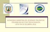 ACADEMIA SABATINA DE JOVENES TALENTOS PRUEBA SELECTIVA TEGUCIGALPA UPN FM 15 DE ABRIL 2011