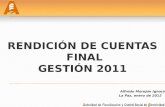 RENDICIÓN DE CUENTAS  FINAL gestión 2011