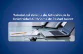 Tutorial  del sistema de Admisión de la Universidad Autónoma de Ciudad Juárez