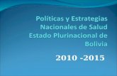 Políticas y Estrategias Nacionales de Salud Estado Plurinacional de Bolivia