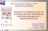PROYECTO URBAN AUDIT III: ESTIMACIÓN DE VARIABLES SOCIOECONÓMICAS Y DEMOGRÁFICAS
