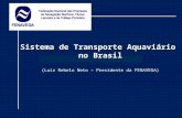 Sistema de Transporte Aquaviário  no Brasil (Luiz Rebelo Neto – Presidente da FENAVEGA)