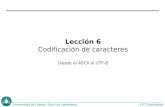 Lección 6 Codificación de caracteres Desde el ASCII al UTF-8