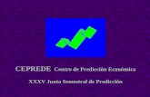 CEPREDE   Centro de Predicción Económica XXXV Junta Semestral de Predicción