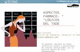ASPECTOS FARMACO- “LÓGICOS” DEL TADE