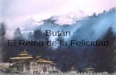 Bután El Reino de la Felicidad