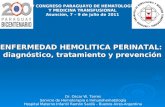 IV CONGRESO PARAGUAYO DE HEMATOLOGÍA Y MEDICINA TRANSFUSIONAL Asunción, 7 – 9 de julio de 2011